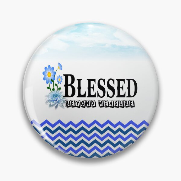 Item preview, Bluer than Blue Collection - Blue Chevron, BLESSED beyond Measure   designed and sold by Dailywalker22.