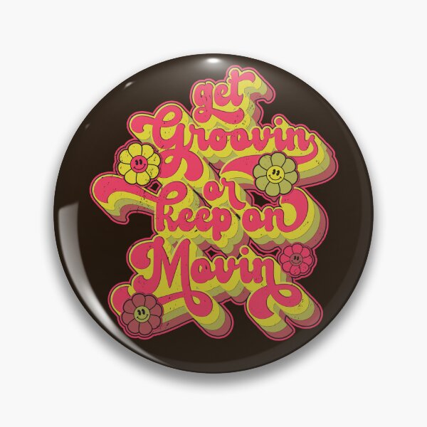 Item preview, Get Groovin' or Keep on Movin' Happy Flowers Retro Style designed and sold by CRHPOD20.