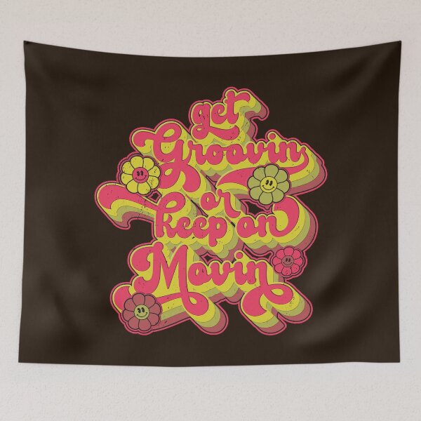 Item preview, Get Groovin' or Keep on Movin' Happy Flowers Retro Style designed and sold by CRHPOD20.