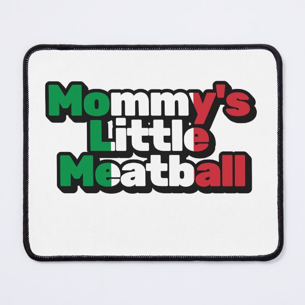 Item preview, Mommy's Little Meatball Italian Funny designed and sold by ArtFromBeyond.