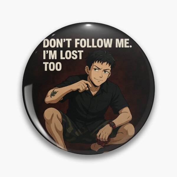 Item preview, Don't Follow Me. I'm Lost Too - Funny Anime Guy Design designed and sold by konthai.familyart.