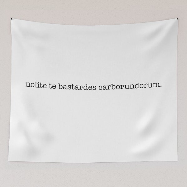 Item preview, nolite te bastardes carborundorum designed and sold by ineffablexx.