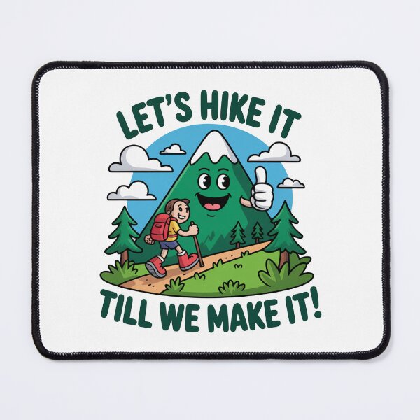 Item preview, Let’s Hike It Till We Make It designed and sold by MonkiFlipp.