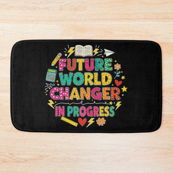 Item preview, Future World Changer In Progress, Education Matters, Student Motivation designed and sold by Teetreasure2.