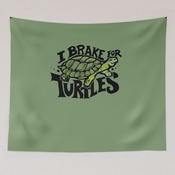 Item preview, I brake for Turtles designed and sold by FrictionMaxxing.