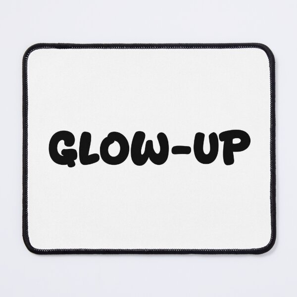 Item preview, Glow-Up designed and sold by Memes N Lore .