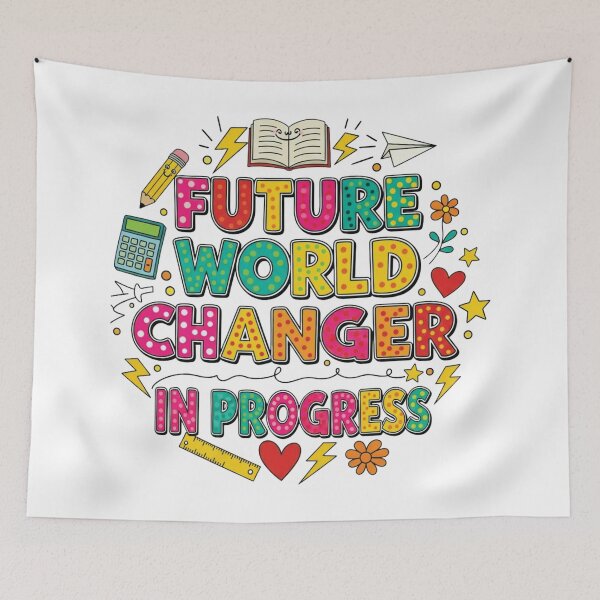 Item preview, Future World Changer In Progress, Education Matters, Student Motivation designed and sold by Teetreasure2.