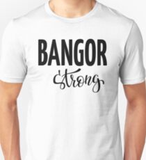 Bangor Strong Maine Raised Me Unisex T-Shirt