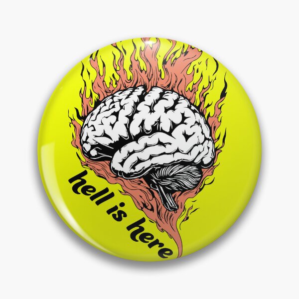Item preview, Hell Is Here – Burning Brain Dark Humor Design designed and sold by The Rabbit Cave.