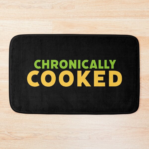 Item preview, Chronically Cooked in Green and Yellow designed and sold by Memes N Lore .