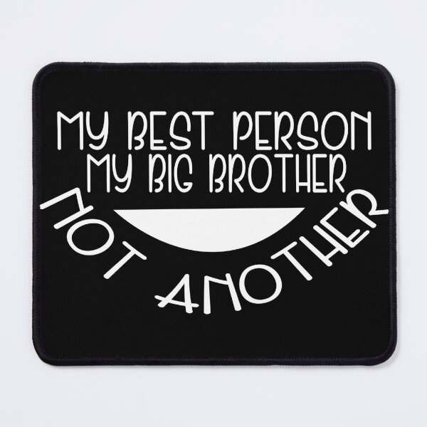 Item preview, My Best Person, My Big Brother, Not Another – Brother & Family Love Design – Gift for Siblings designed and sold by sednalafandy79.
