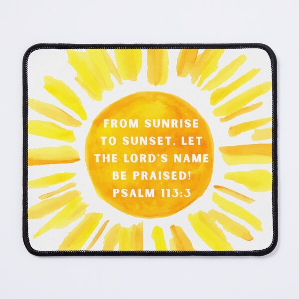 Item preview, Psalm 113:3 Sun designed and sold by e-r-designs23.