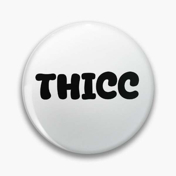 Item preview, Thicc designed and sold by Memes N Lore .