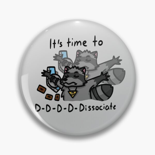 Item preview, D-D-D- D-Dissociate designed and sold by Tamgelika.