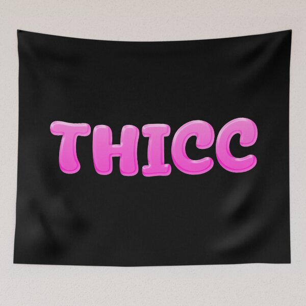 Item preview, Thicc in Pink   designed and sold by Memes N Lore .