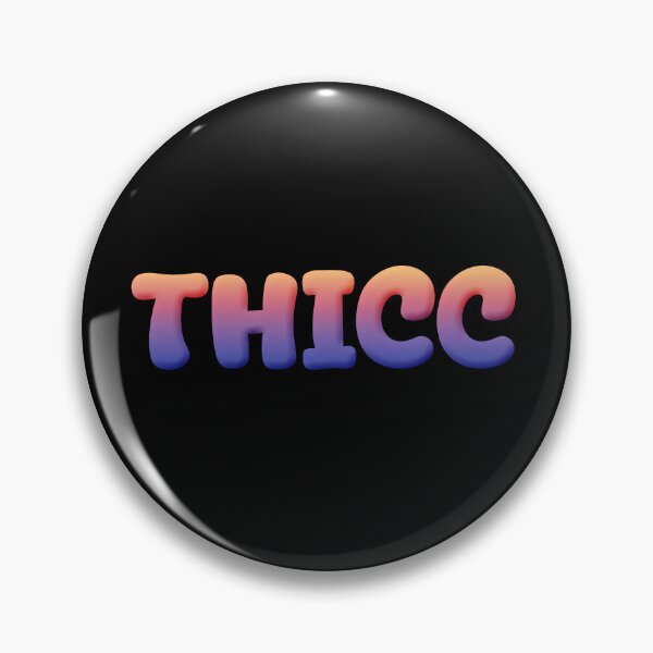 Item preview, Thicc in Sunset Gradient    designed and sold by Memes N Lore .