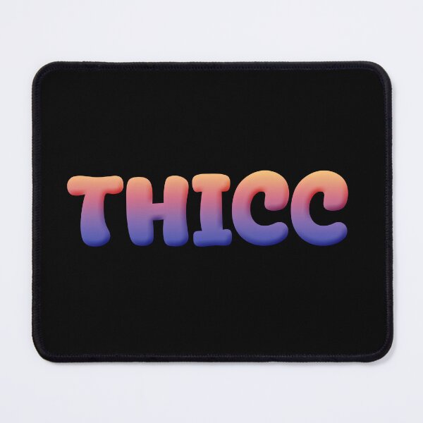 Item preview, Thicc in Sunset Gradient designed and sold by Memes N Lore .