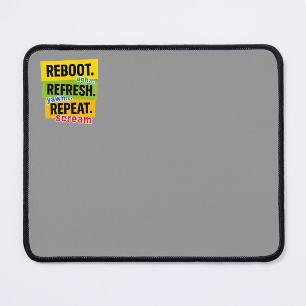 Item preview, Reboot Refresh Repeat – Burnout Loop Mood designed and sold by Pacific Art.