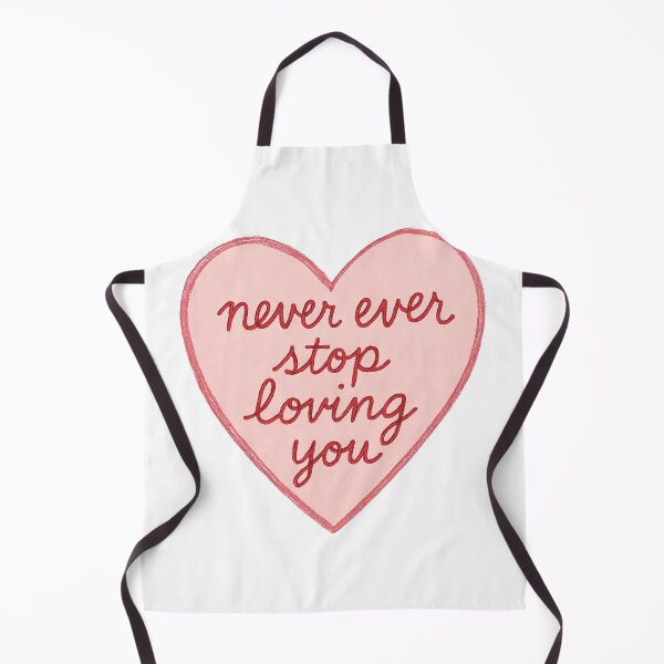 Item preview, Never Ever Stop Loving You Heart designed and sold by Owcomm.