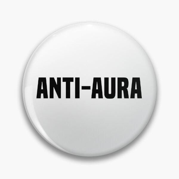 Item preview, Anti-Aura, Funny Quotes designed and sold by Memes N Lore .