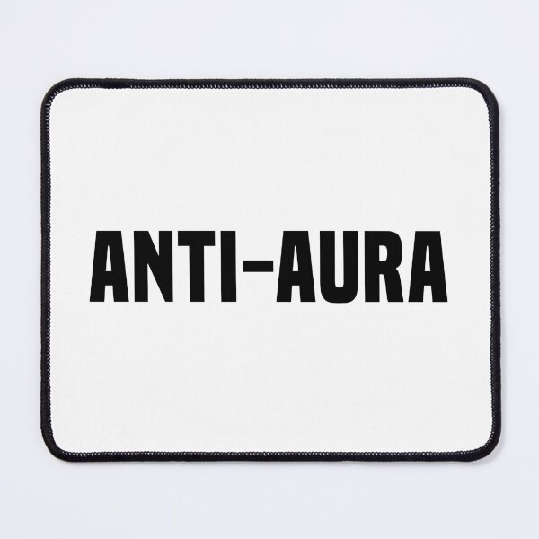 Item preview, Anti-Aura, Funny Quotes designed and sold by Memes N Lore .