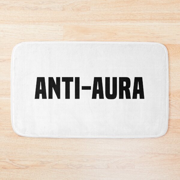 Item preview, Anti-Aura, Funny Quotes designed and sold by Memes N Lore .