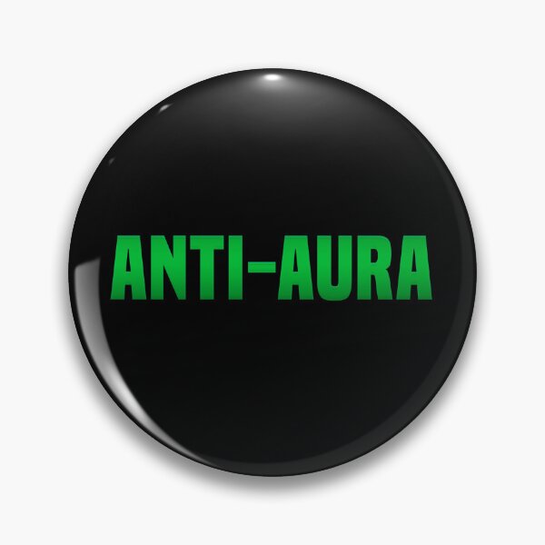 Item preview, Anti-Aura, Funny Quotes in Green designed and sold by Memes N Lore .