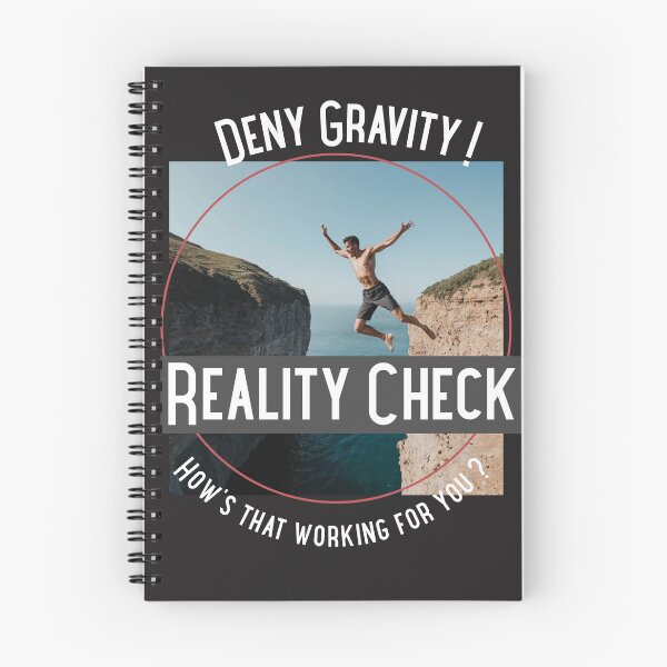 Item preview, Deny Gravity Reality Check designed and sold by TeasinTees.