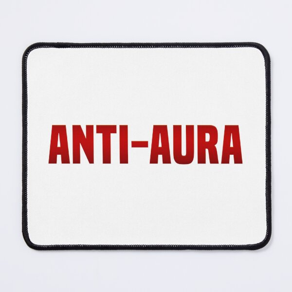Item preview, Anti-Aura, Funny Quotes in Red designed and sold by Memes N Lore .