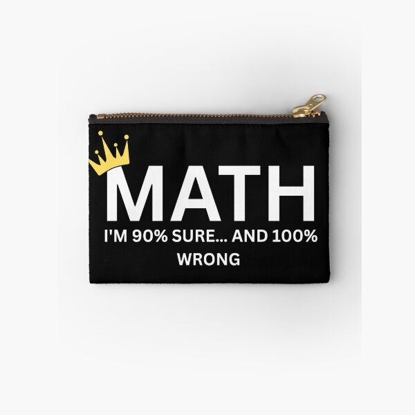 Item preview, Funny Math Quote – 90% Sure and 100% Wrong designed and sold by the science zoo.