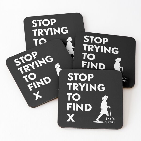 Item preview, Funny Math Joke – Stop Trying to Find X designed and sold by the science zoo.