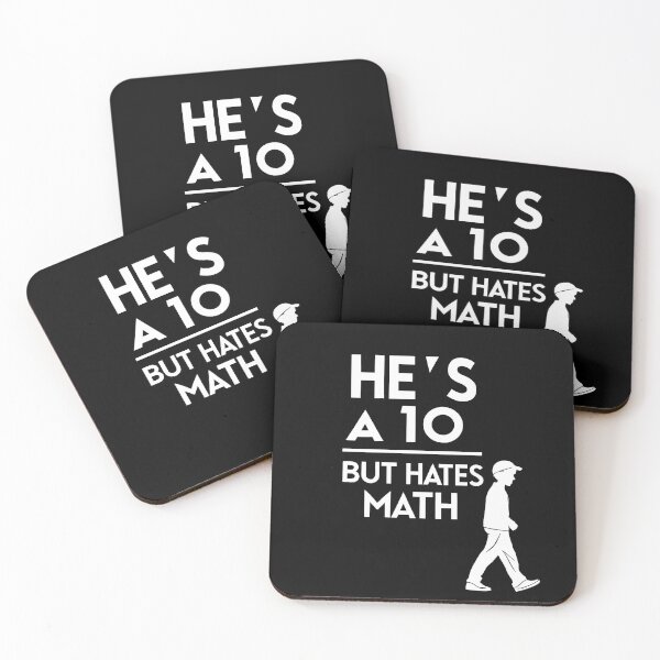 Item preview, He’s a 10 But Hates Math – Funny Math Meme Design designed and sold by the science zoo.