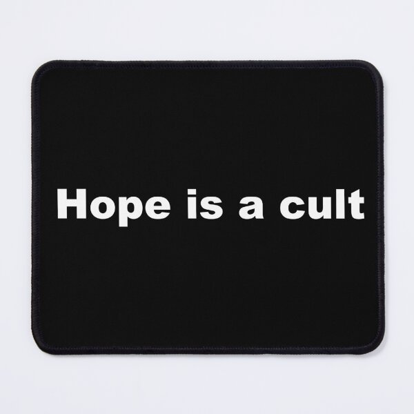 Item preview, Hope is a cult designed and sold by p3ssimist.