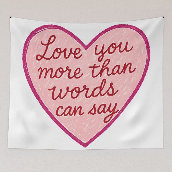 Item preview, Love You More Than Words Can Say Heart designed and sold by Owcomm.