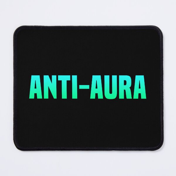 Item preview, Anti-Aura, Funny Quotes in Turquoise designed and sold by Memes N Lore .
