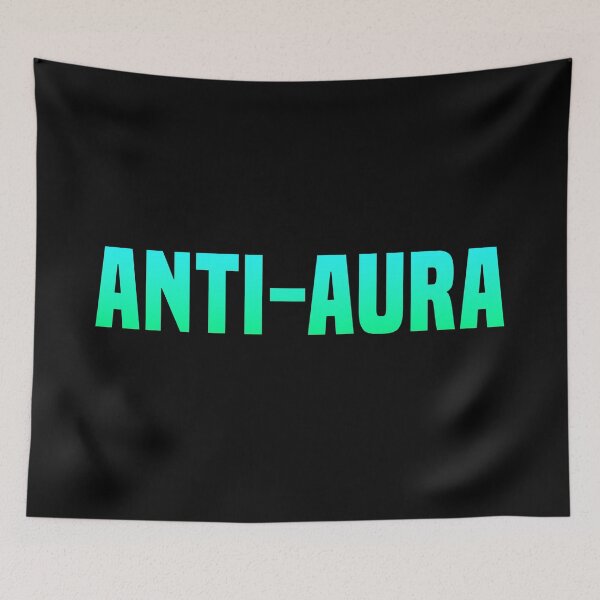 Item preview, Anti-Aura, Funny Quotes in Turquoise  designed and sold by Memes N Lore .