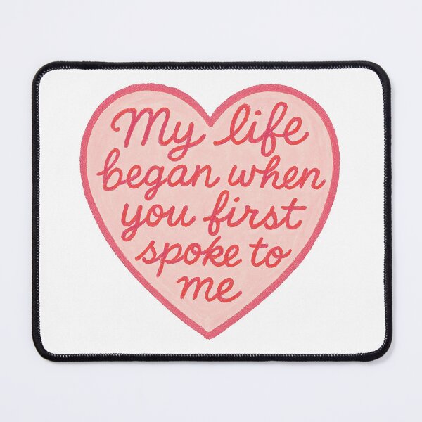 Item preview, My Life Began When You First Spoke To Me Heart designed and sold by Owcomm.