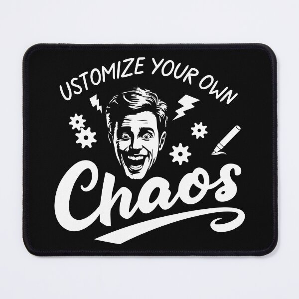 Item preview,   CUSTOMIZE YOUR OWN CHAOS - MOTIVATIONAL QUOTES - TEXT - TYPOGRAPHY designed and sold by Gihan-Design.