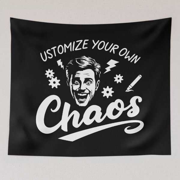 Item preview,   CUSTOMIZE YOUR OWN CHAOS - MOTIVATIONAL QUOTES - TEXT - TYPOGRAPHY designed and sold by Gihan-Design.