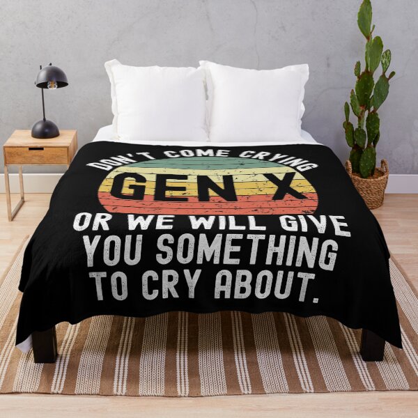 Item preview, Gen X Don't come crying or we will give you something to retro designed and sold by snowry.