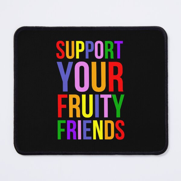 Item preview, Support your fruity friends funny LGBTQ pride gay rainbow designed and sold by snowry.