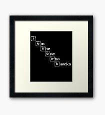 "Say My Name" Cool T.V funny Novelty Bad Quote Design Framed Print