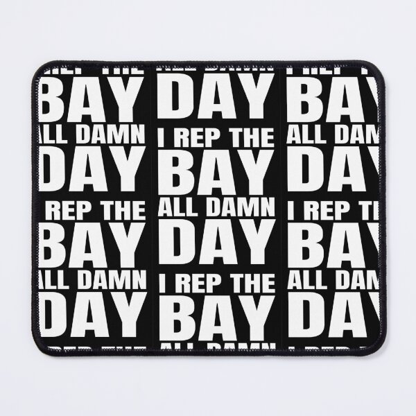 Item preview, I Rep the Bay All Damn Day designed and sold by PIXEL POP DESIGNS - Beyond the Norm!.