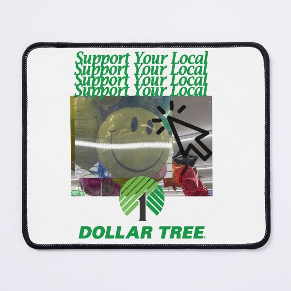 Item preview, Support Your Local Dollar Tree designed and sold by Beatzorg Studios.