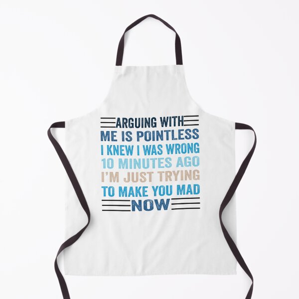 Item preview, Funny couple quote Arguing With Me Is Pointless I Knew I Was Wrong, Bold Funny Quote for Sarcastic Souls designed and sold by NADIASHOP86.