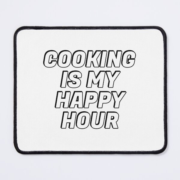 Item preview, Cooking Is My Happy Hour designed and sold by Inspirationmotivation.
