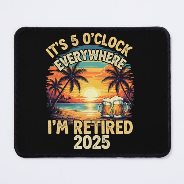 Item preview, Freedom Awaits: "It's 5 O'Clock Everywhere I'm Retired 2025" Beach Retirement Shirt designed and sold by MIMSCorneR.
