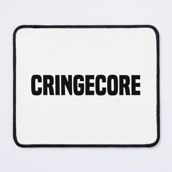 Item preview, Cringecore, Funny Quotes designed and sold by Memes N Lore .
