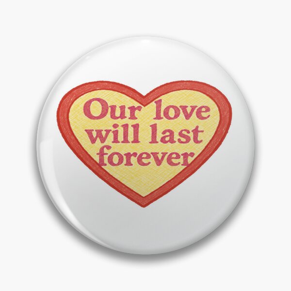 Item preview, Our Love Will Last Forever Heart designed and sold by Owcomm.