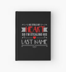 Funny Red Heart Stealing His Last Name Bride Hardcover Journal
